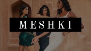 Why Meshki Is the Go-To Brand for Confident, Chic Women in 2025
